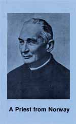 A Priest from Norway – The Venerable Karl M. Schilling, CRSP